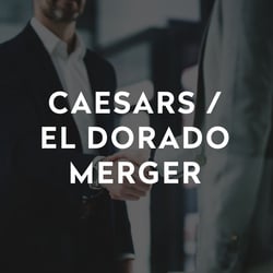 Caesars-El-Dorado-Merger